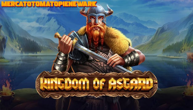 Slot Kingdom Of Asgard – Permainan Slot Terbaik di Indonesia